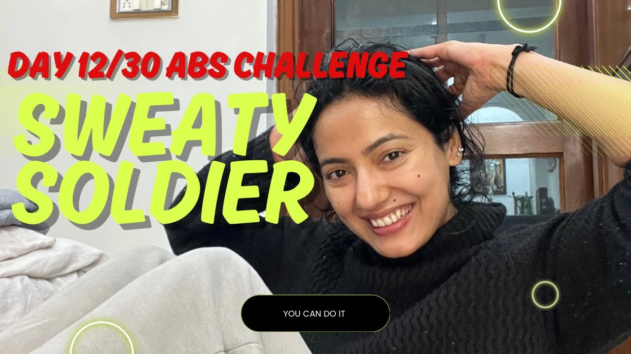 DAY12/30 SWEATY SOLDIER ABS CHALLENGE 