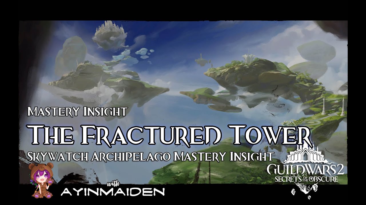 GW2 Skywatch Archipelago Insight: The Fractured Tower