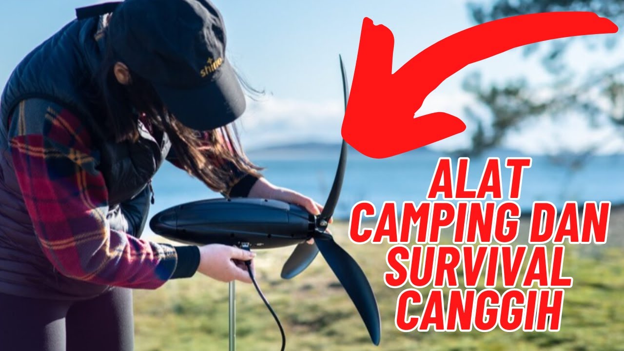 Alat Camping Canggih Dan Alat Bertahan Hidup Canggih Di Hutan dan Alam Bebas Teknologi Masa Depan