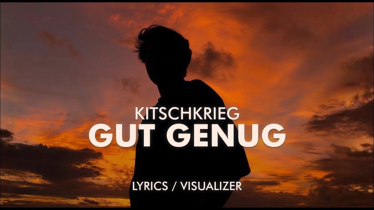 KITSCHKRIEG ft. BLUMENGARTEN & SHIRIN DAVID - GUT GENUG (Lyrics / Visualizer)