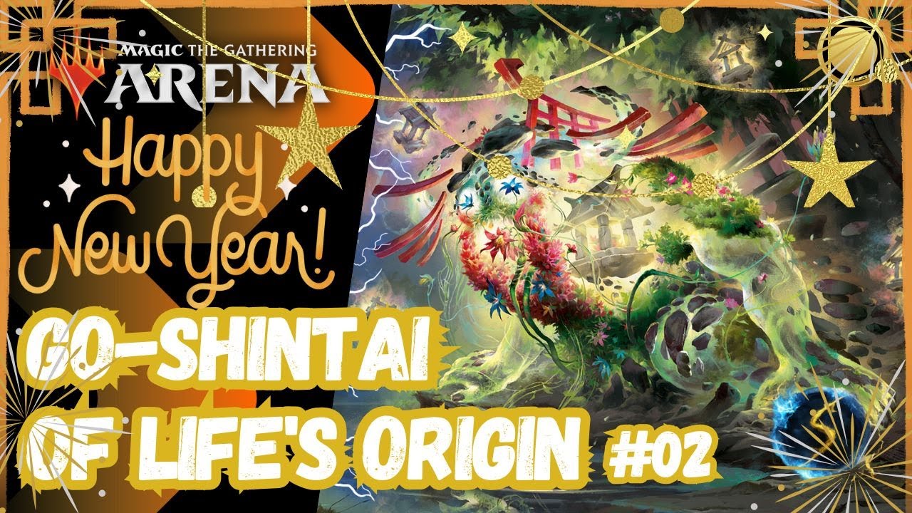 It's Showtime: Go-Shintai of Life's Origin ☀️💧💀🔥🌲#02 - MTG Arena - Brawl.  Happy New Year!🥳