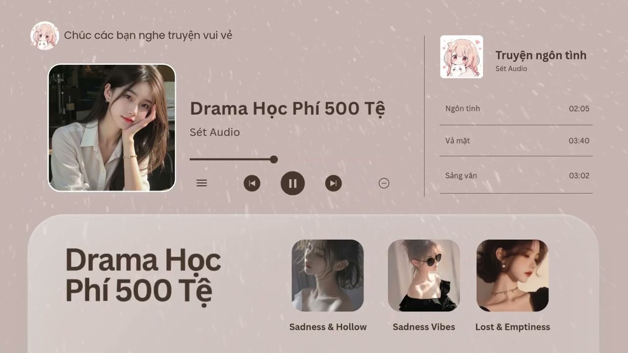 Drama ‘Học Phí 500 Tệ’ – Sét Audio