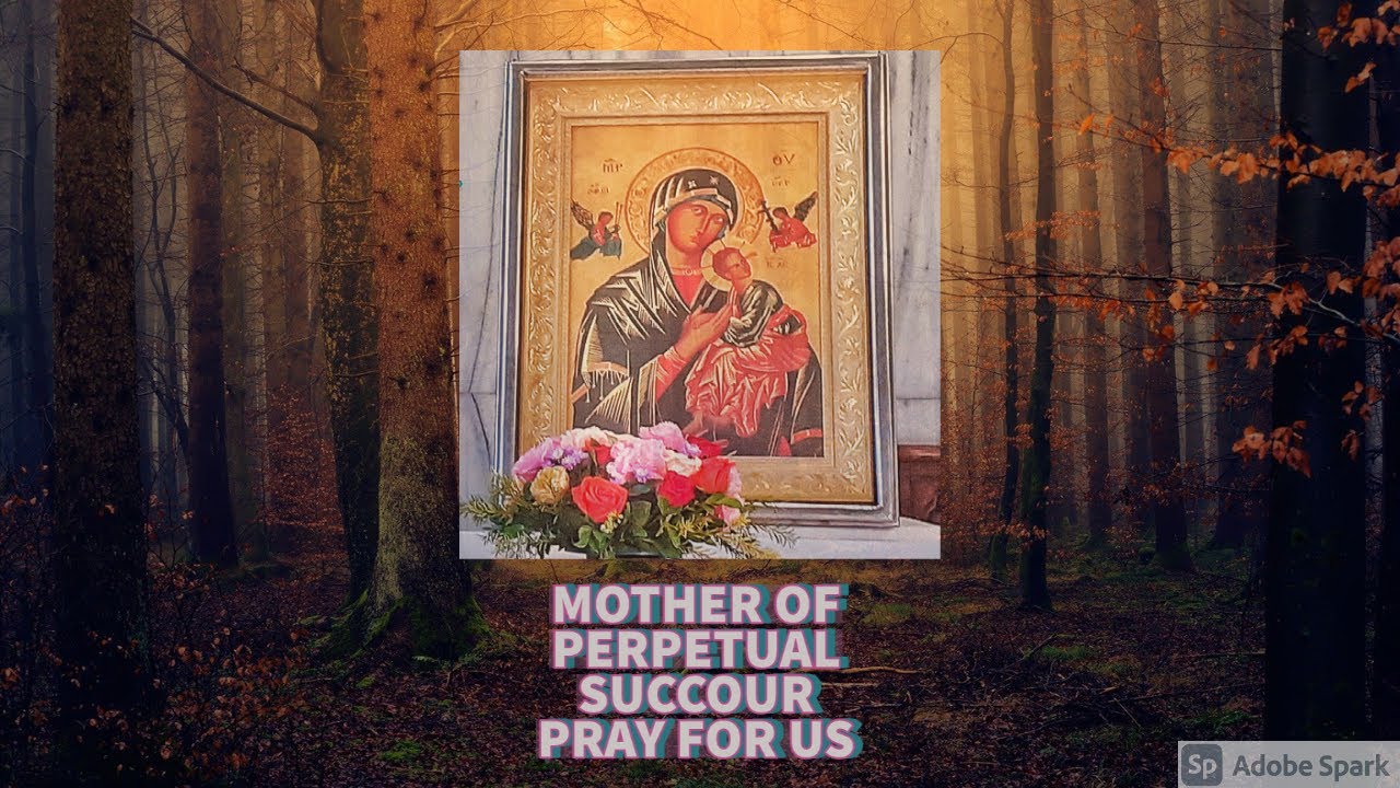 MOTHER OF PERPETUAL SUCCOUR ENGLISH  NOVENA 13 OCTOBER