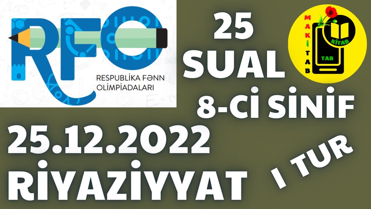 Respublika Fənn Olimpiadaları 25.12.2022 Riyaziyyat 8-ci sinif Rayon mərhələsi RFO 25 sual tam izah