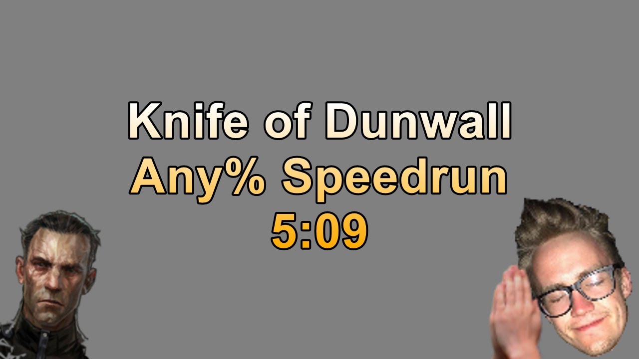 Knife of Dunwall Any% Speedrun in 5:09.5 (World Record)