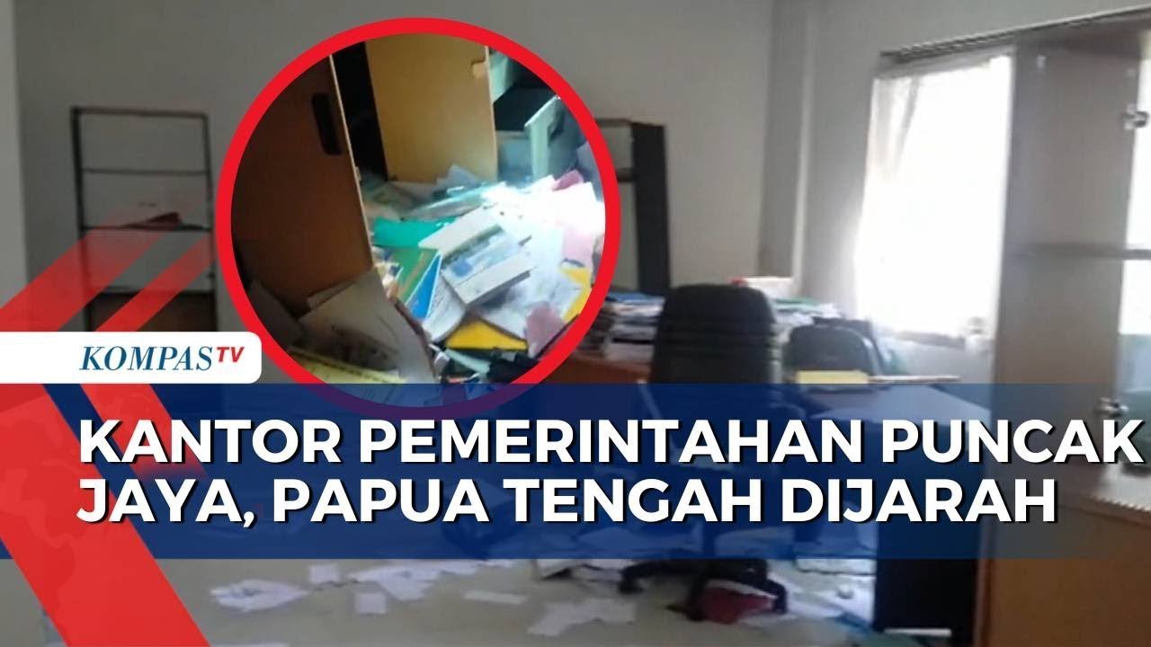 Kantor Pemerintahan di Puncak Jaya Papua Tengah Dijarah dan Dirusak