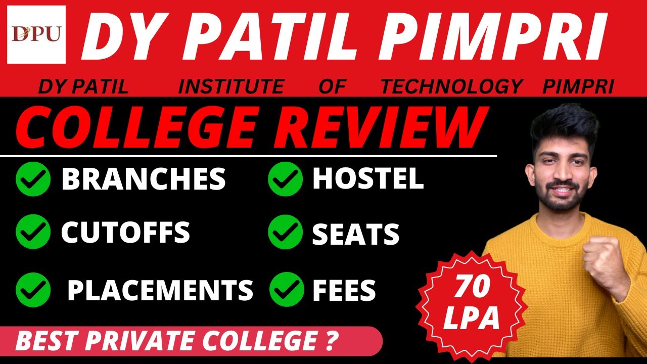 Dy Patil Institute of Technology Pimpri College Review | Dy Patil Pimpri College Review 2024