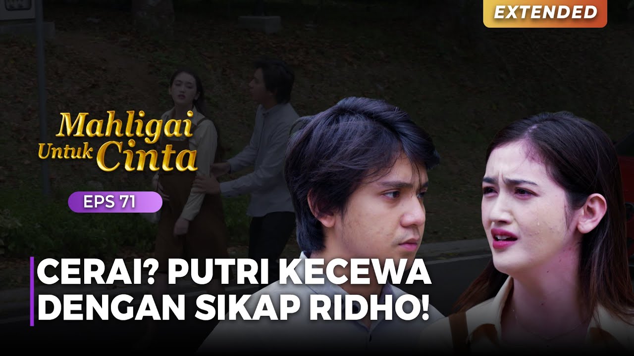 MINTA CERAI?? Perkataan Ridho Melukai Hati Putri | MAHLIGAI UNTUK CINTA | Eps 71 (1/4)