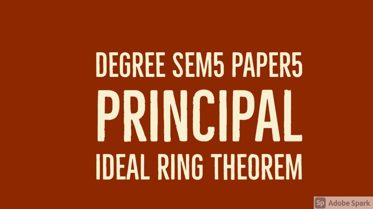 Principal Ideal ring - Theorem