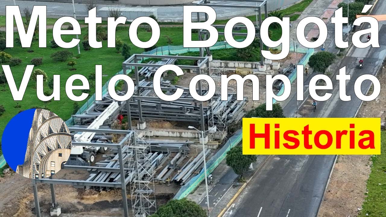 Metro de Bogotá Todas las Estaciones 24Km de vuelo en drone Historia