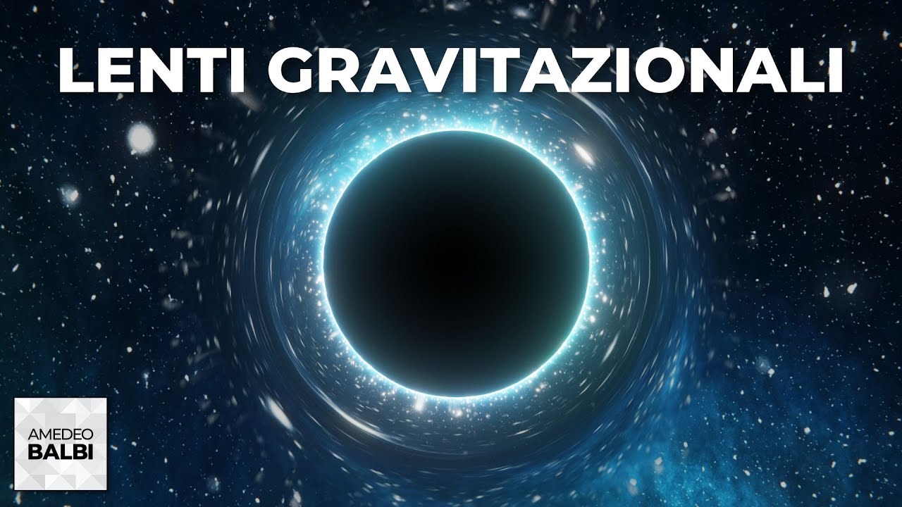 Le lenti gravitazionali: cosa sono e come funzionano?
