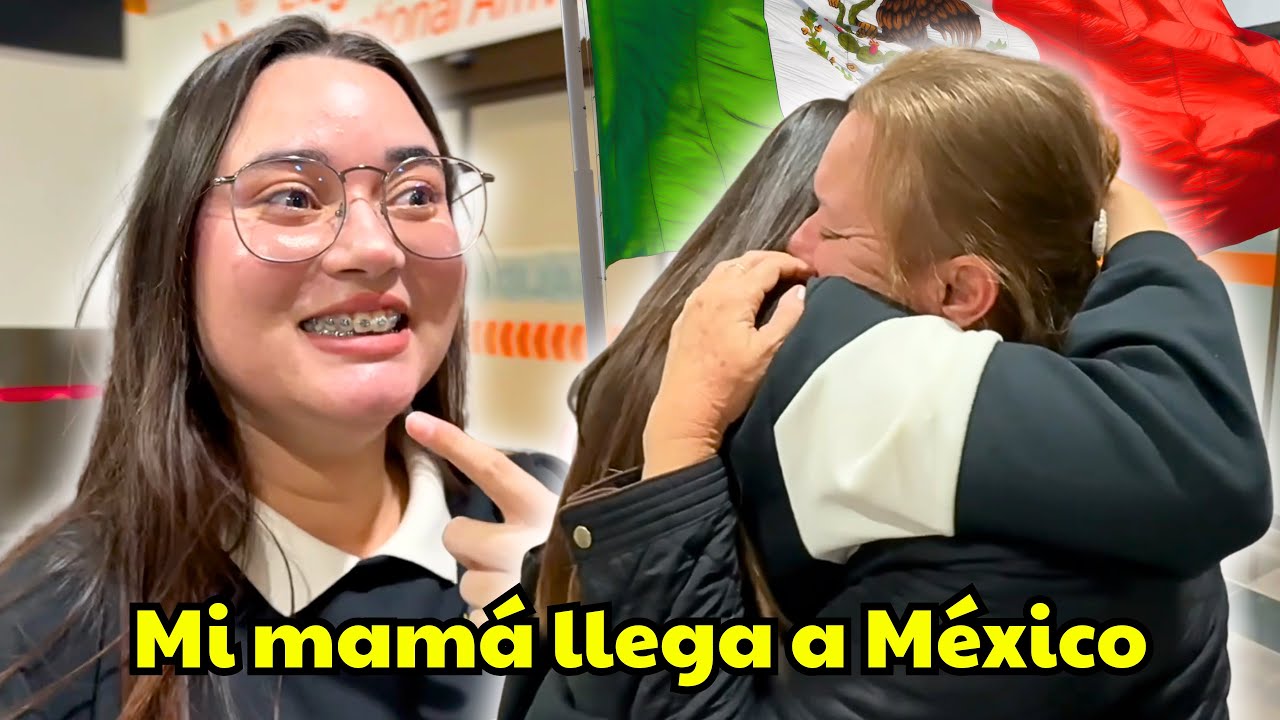 MI MAMÁ LLEGA A MEXICO 🇲🇽 desde CUBA a vivir en LIBERTAD | CASI TRES AÑOS SIN VERNOS