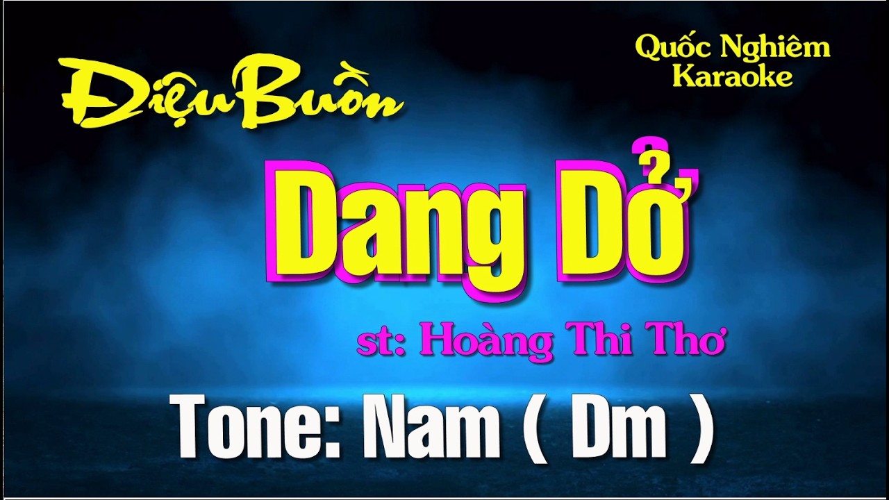 Karaoke - ĐIỆU BUỒN DANG DỞ - Tone: Nam ( Dm ) st: hoàng Thi Thơ