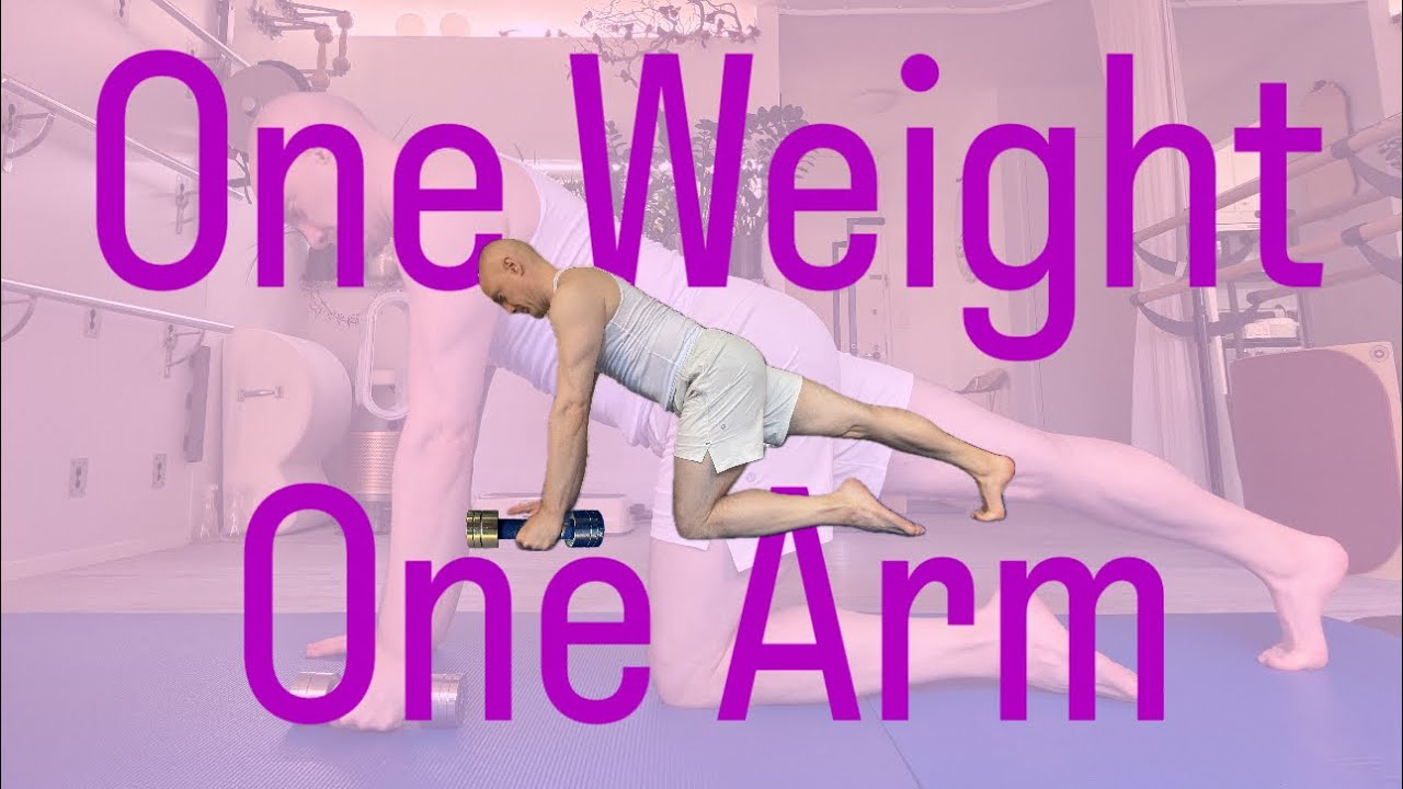 Using a Single Weight to Strengthen Awareness and our Whole Body