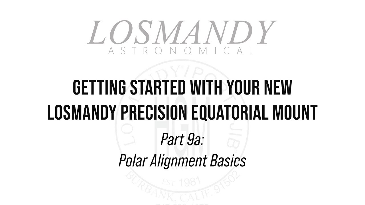 Getting Started 09A: Polar Alignment - Getting Started