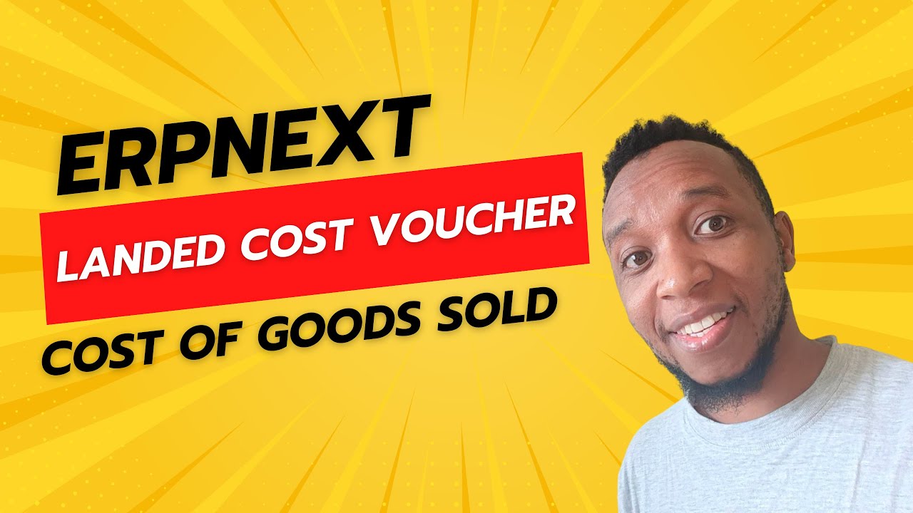 Cost of Goods Sold in ERPNext | Landed Cost Voucher in ERPNext