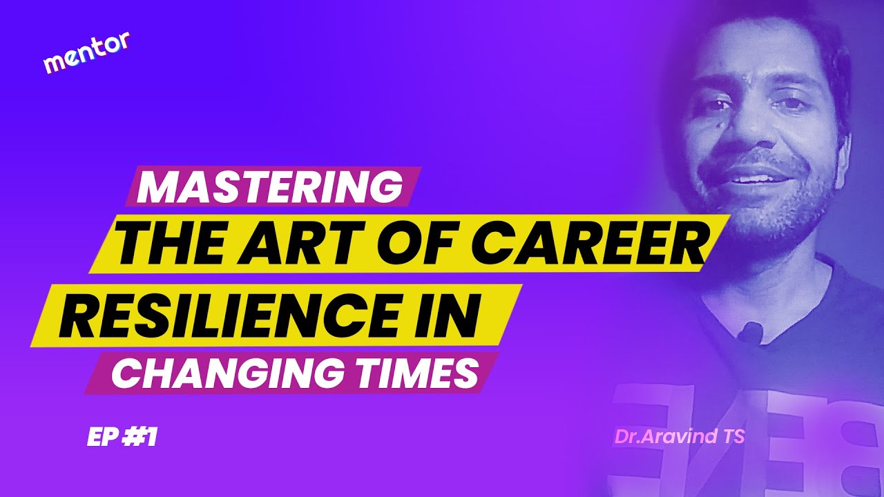 EP#1 Mastering the Art of Career Resilience in Changing Times