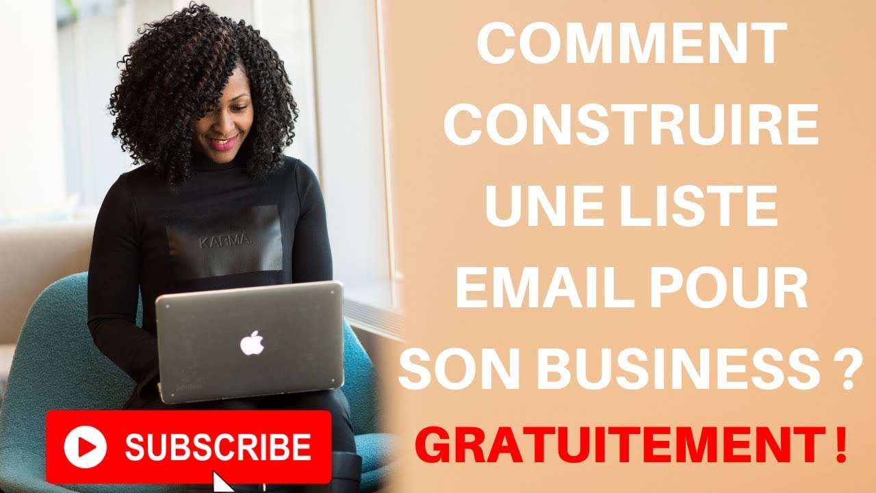 COMMENT CONSTRUIRE UNE LISTE EMAIL POUR SON BUSINESS GRATUITEMENT ?