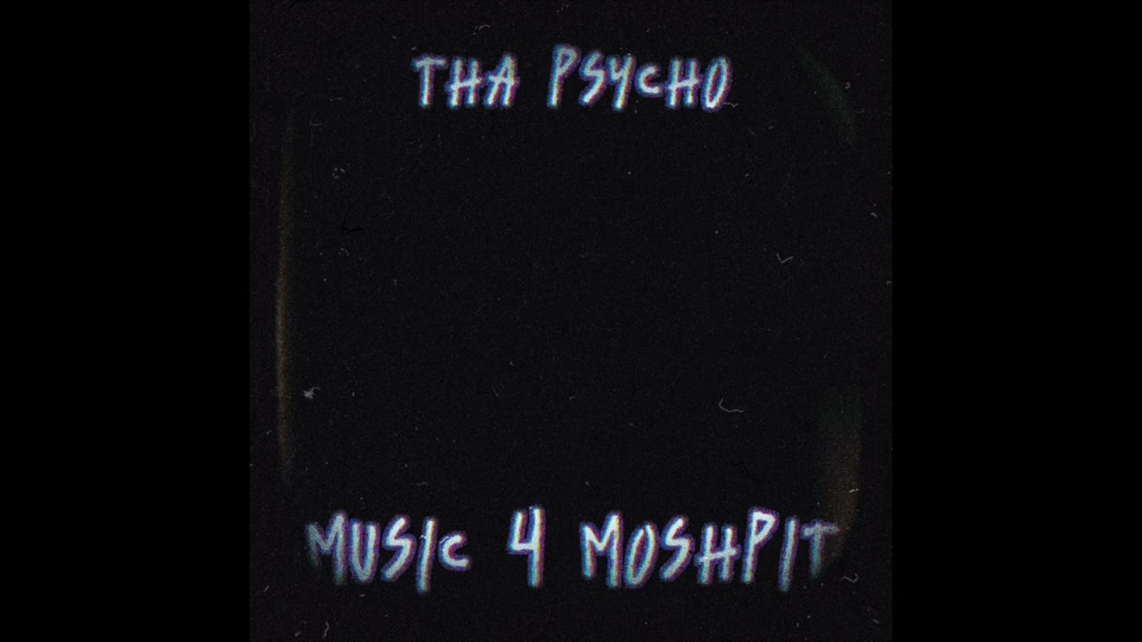THA PSYCHO - TE4RS (OFFICIAL AUDIO)