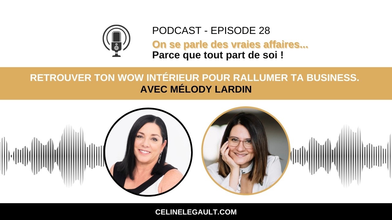 Retrouver ton Wow Intérieur pour rallumer ta business avec Mélody Lardin