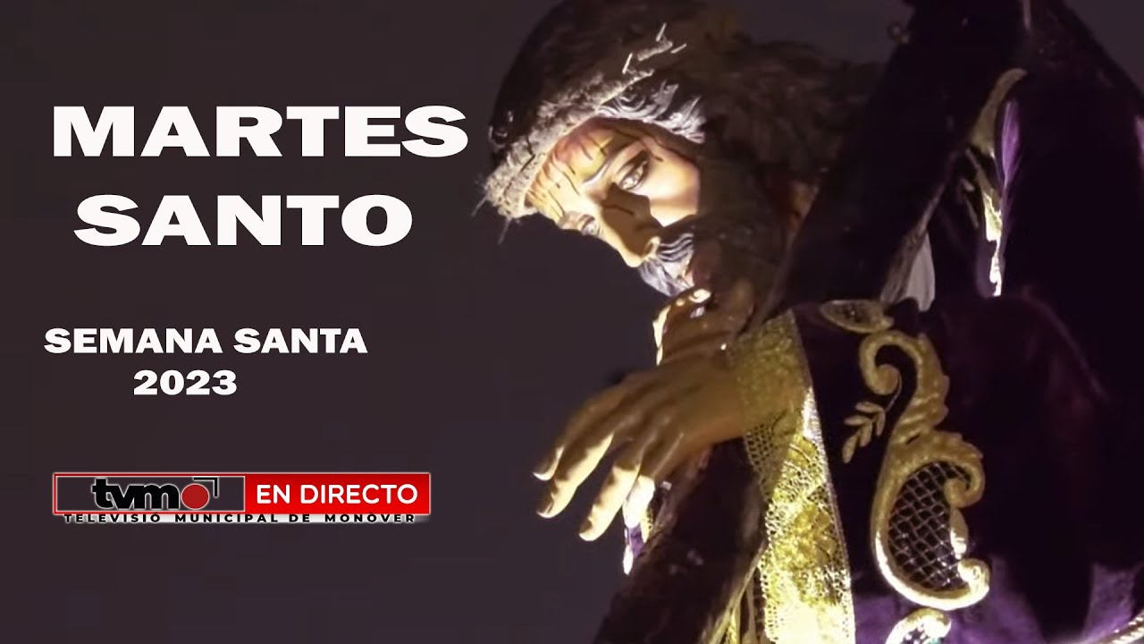 MARTES SANTO - SEMANA SANTA 2023