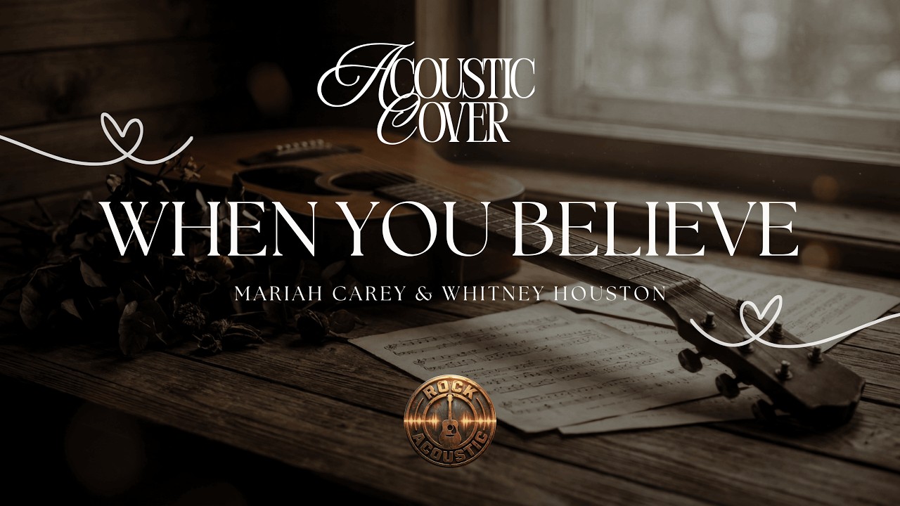 When You Believe  -  Mariah Carey & Whitney Houston (Acoustic Rock Cover)