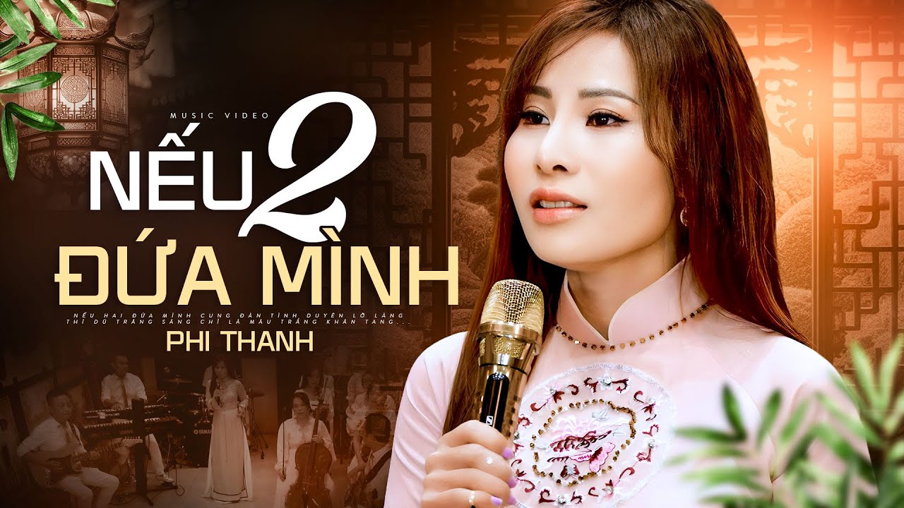 Nếu Hai Đứa Mình - Phi Thanh (4K MV)