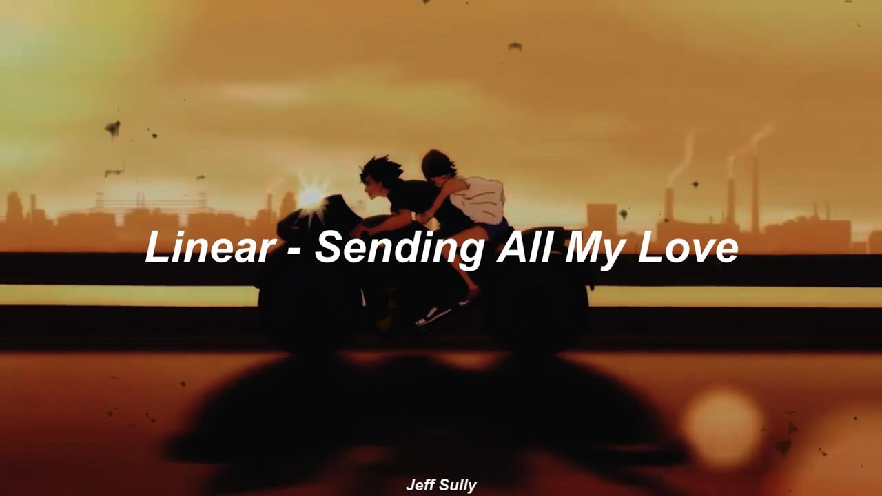 Linear - Sending All My Love (Sub Español)