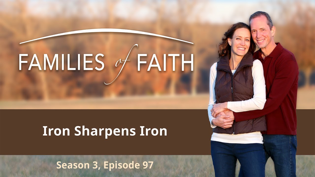 Iron Sharpens Iron | Families of Faith, episode 97 (Tim and Stacey Rumsey)