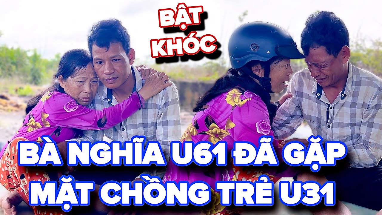 Tin Vui ! Bà Nghĩa U61 Đã Gặp Mặt Ông Chồng Trẻ U31 Ôm Nhau Bật Khóc Như Mưa