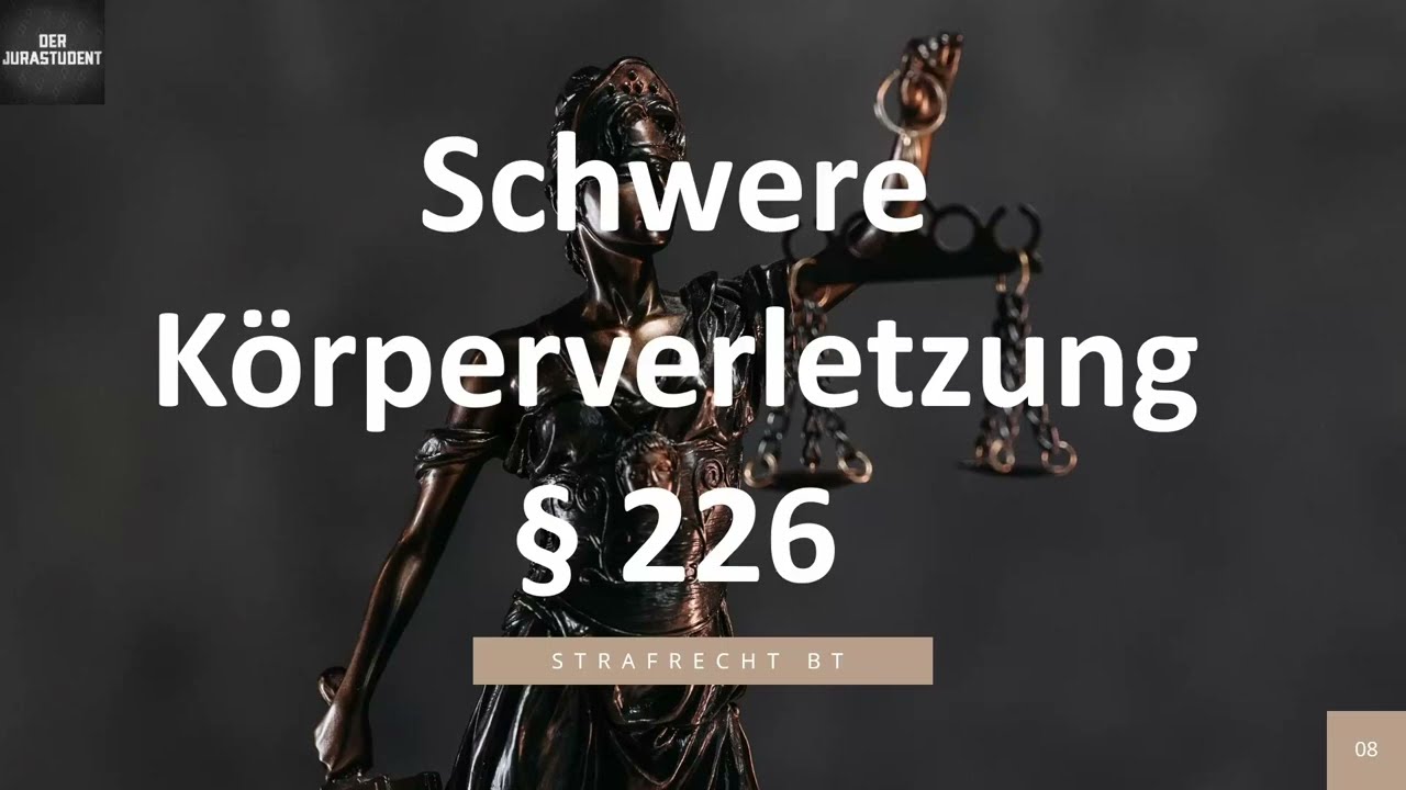 Schwere Körperverletzung § 226 I Strafrecht BT 8