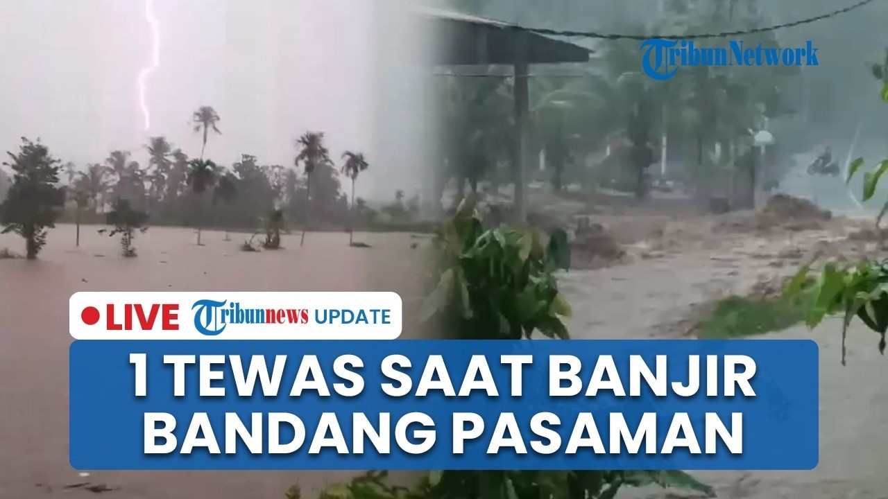 🔴LIVE: Banjir Bandang di Pasaman: 1 Orang Tewas, 1 Masih Hilang