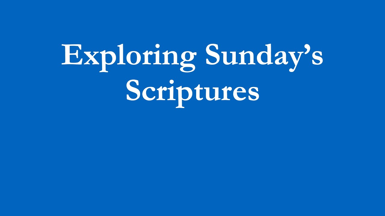 Exploring Sunday's Scriptures - February 24, 2026