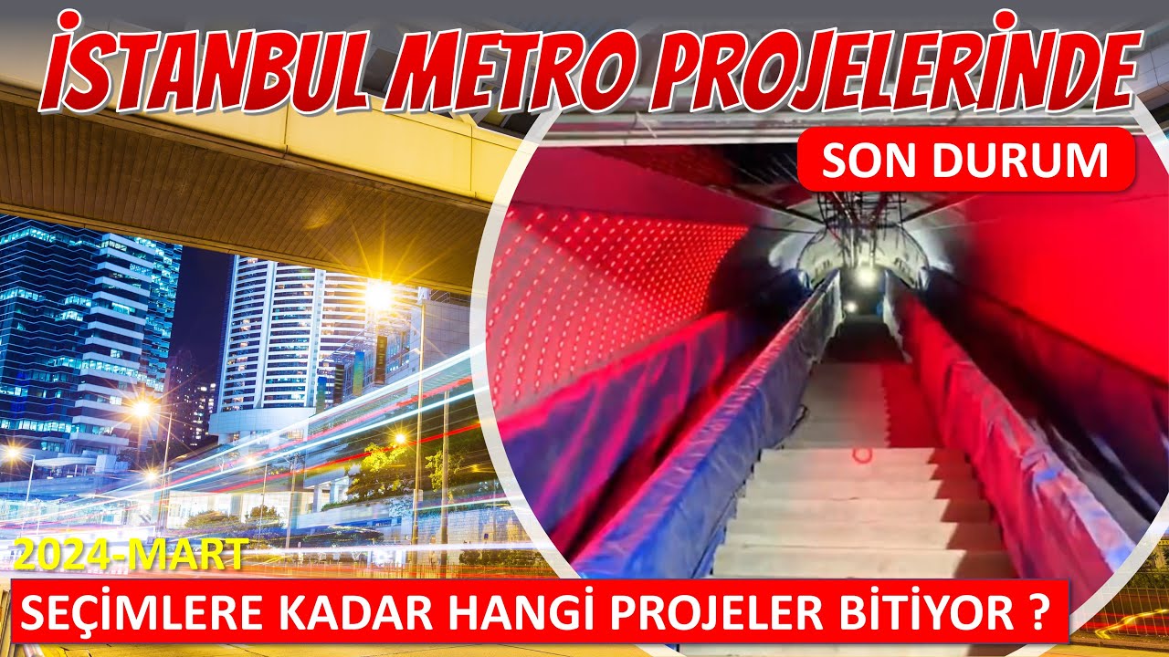 İstanbul Raylı Sistem Projelerinin Son Durumu - Kasım 2023