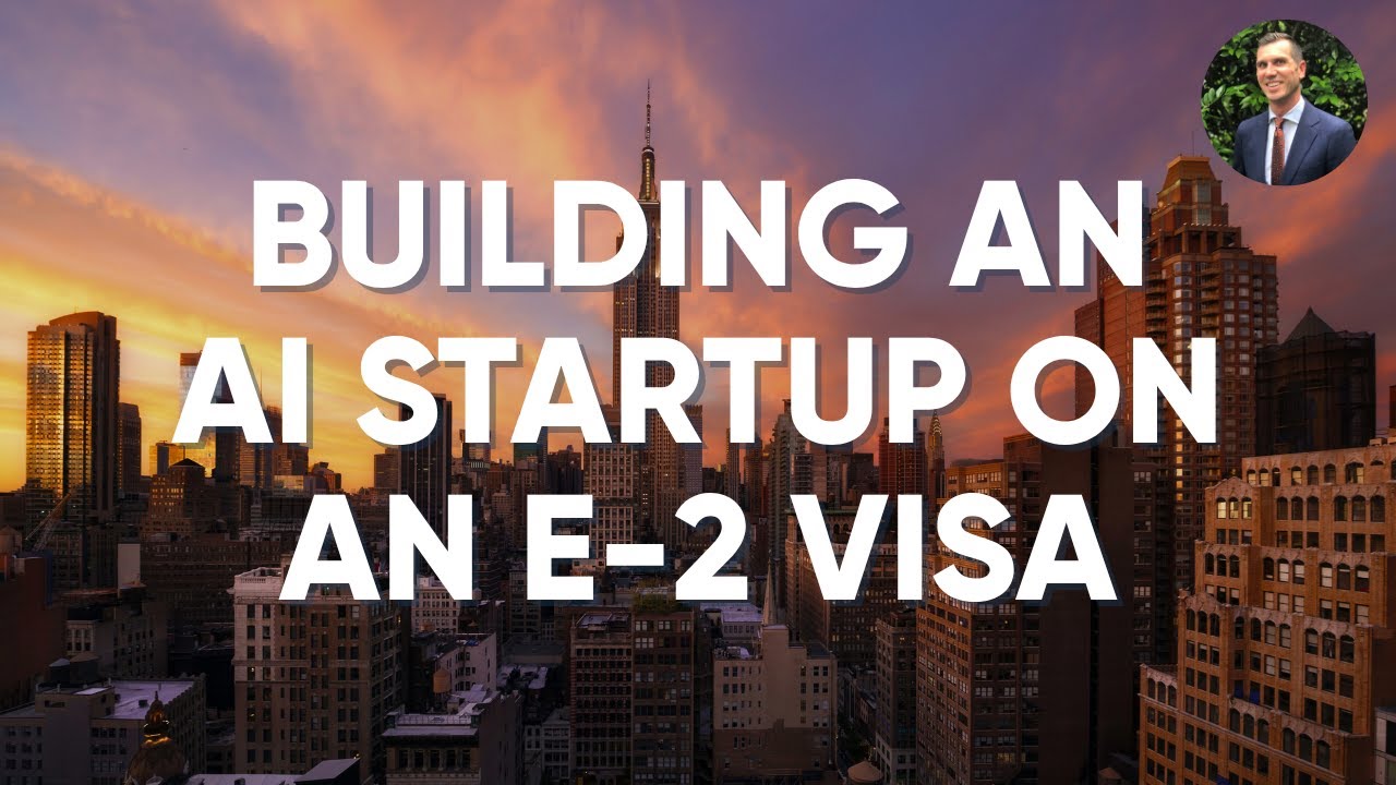 E2 Visa Success Story: How an AI Entrepreneur Got Approved with a $100K Investment