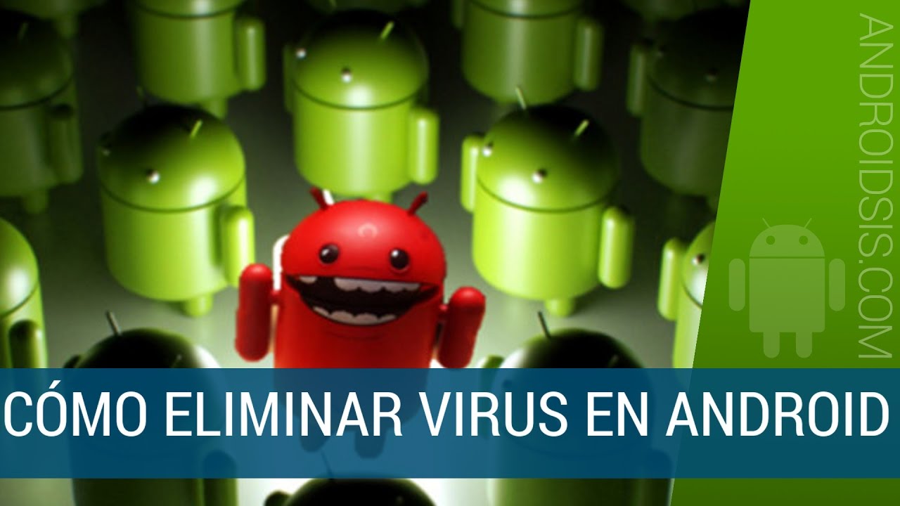 Cómo eliminar virus Android