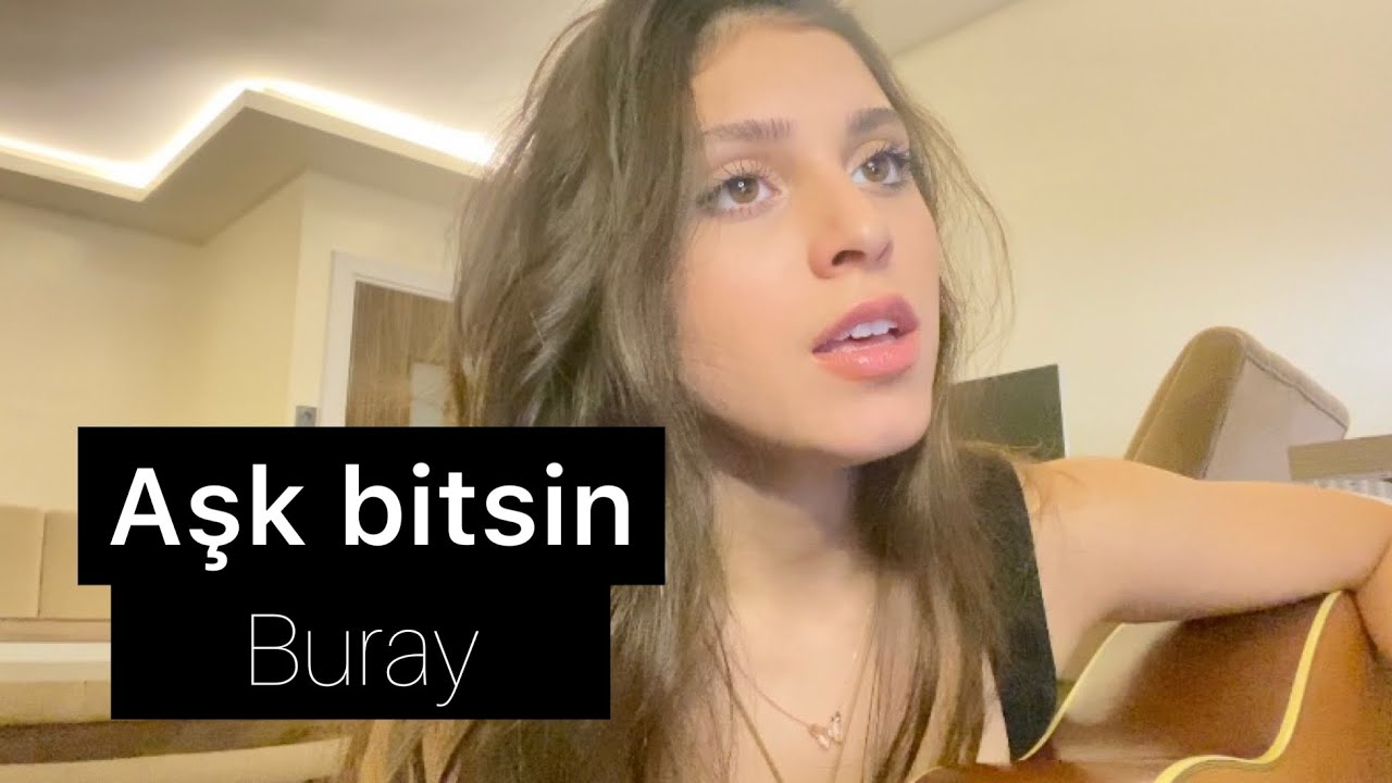 Buray - Aşk Bitsin / Erva Sude Dağlı