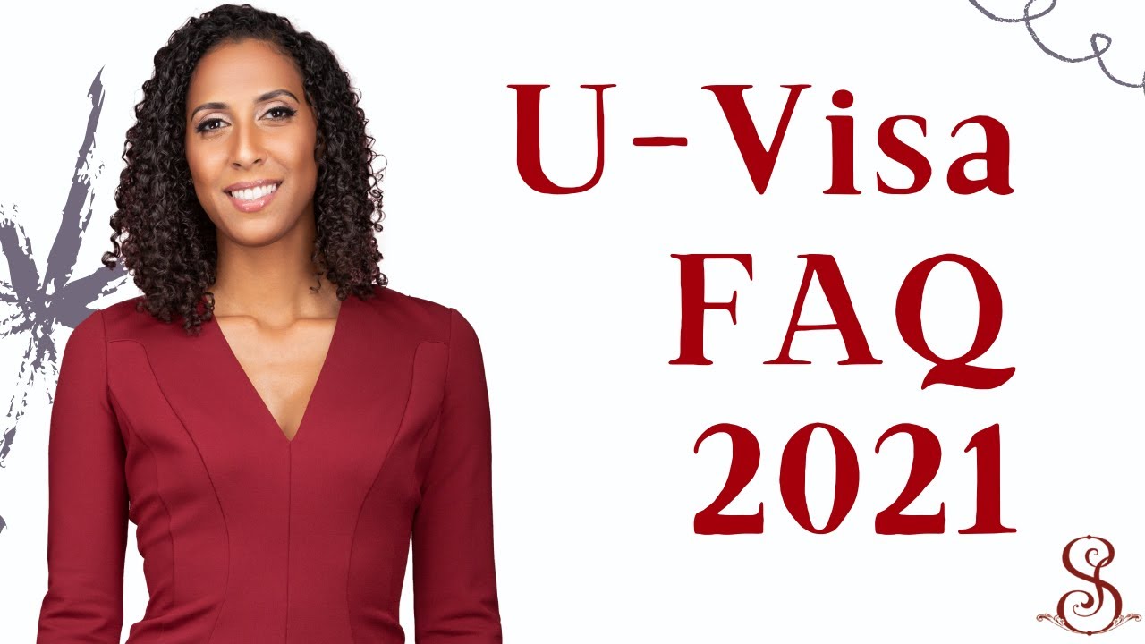 U-Visa Frequently Ask Questions (FAQ) 2021