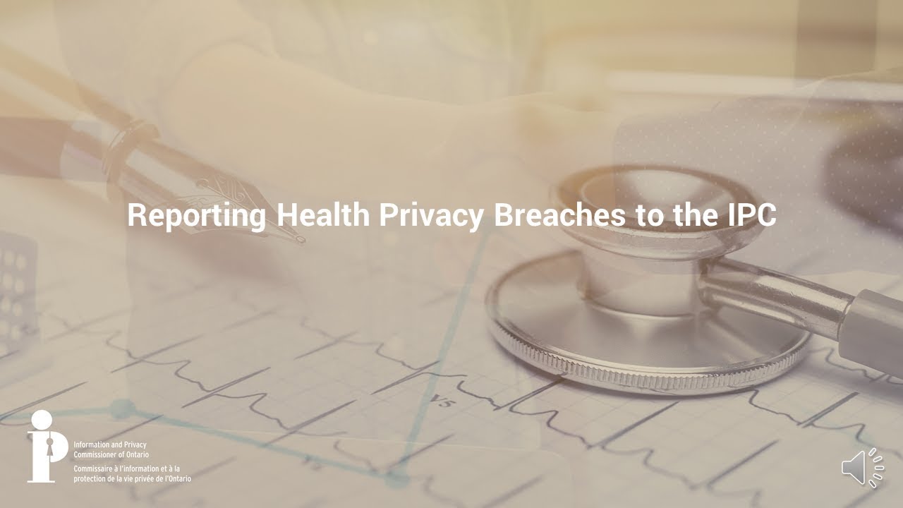 Reporting Health Privacy Breaches to the IPC