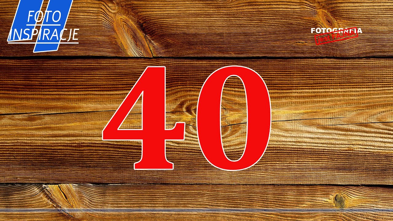 ▶️ 40 - Foto Inspiracje  - Fotografia jest Fajna