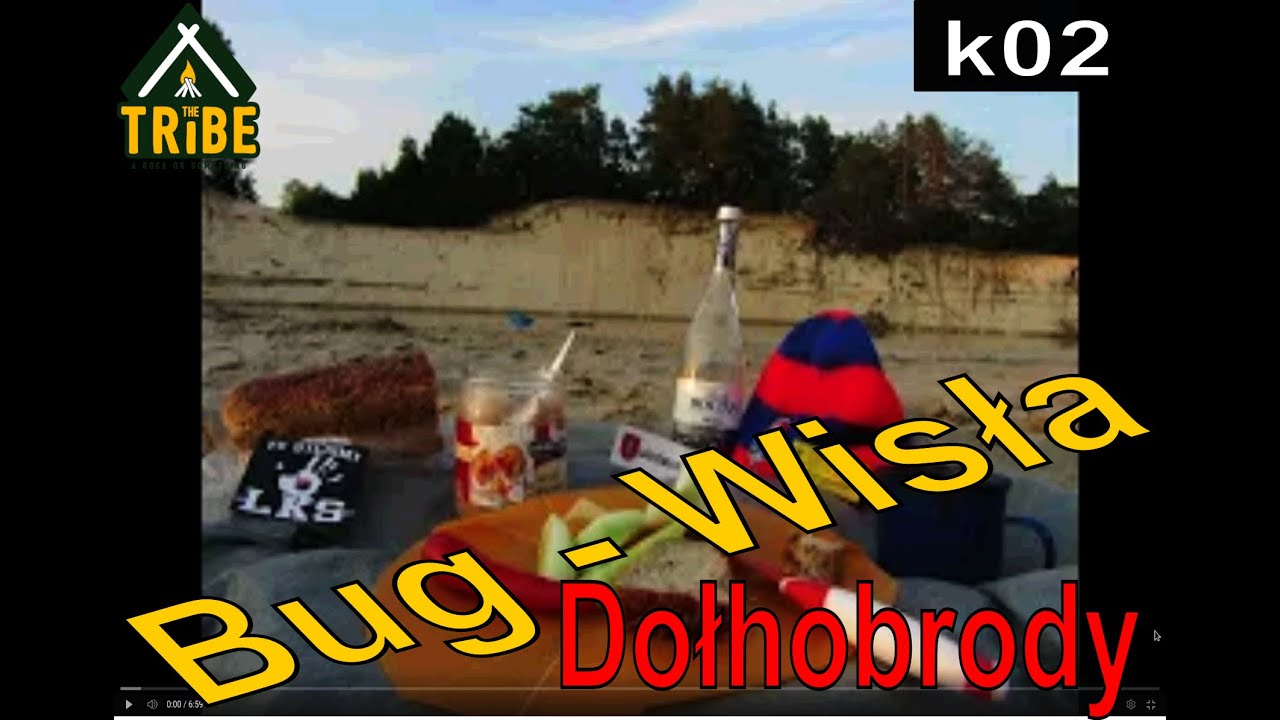 🛶 k02 - Spływ  Kajakowy #Włodawa #Modlin rzeką #Bug do rzeki #Wisła - 2019