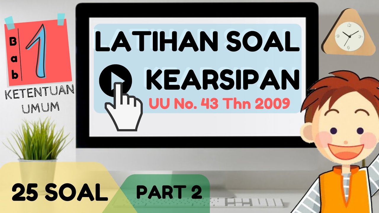 LATIHAN SOAL KEARSIPAN - UU NO. 43 TAHUN 2009 TENTANG KEARSIPAN | BAB 1 | PART 2 | #SKB #ARSIPARIS