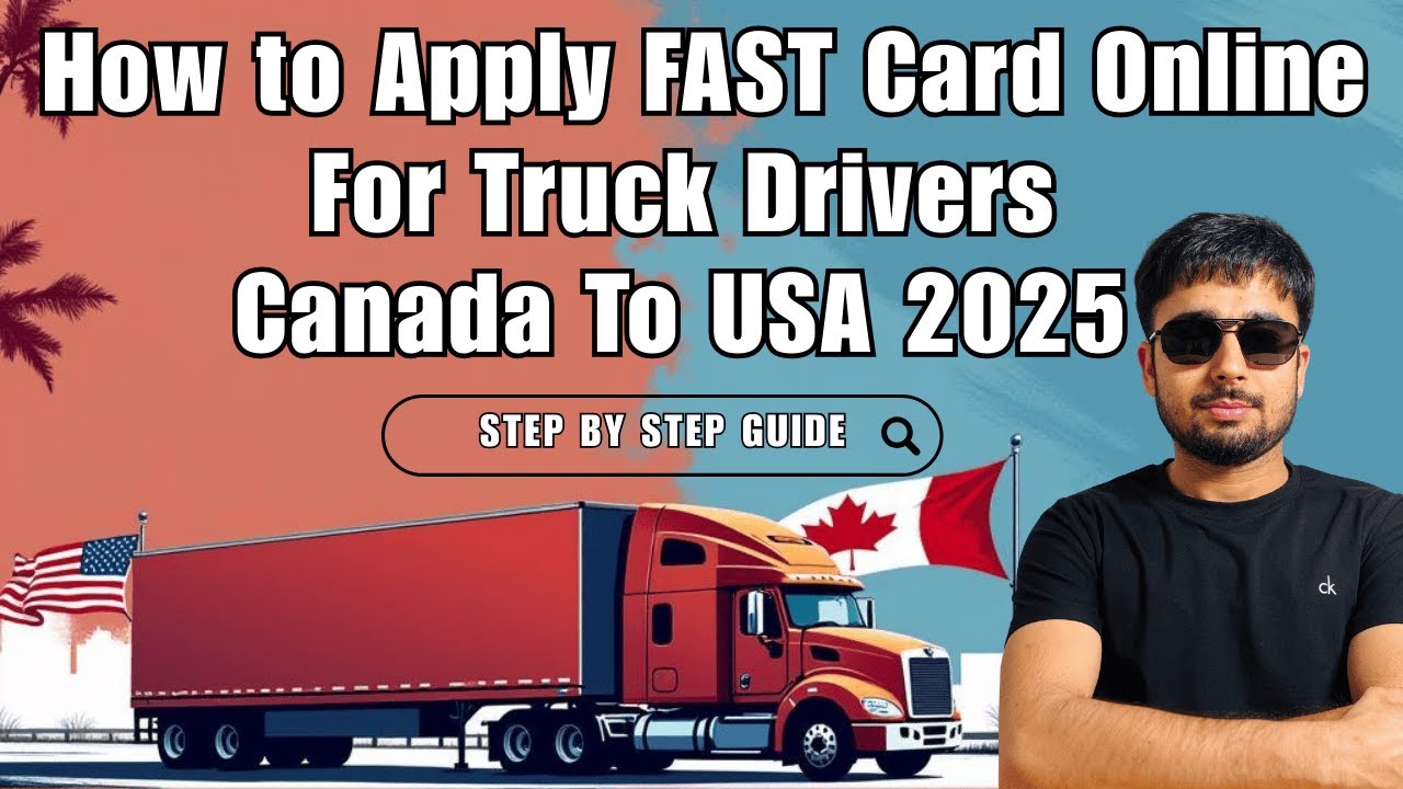 How to Apply FAST Card Online in 2025 | Full Guide for Truck Drivers | Canada to USA | In Punjabi |