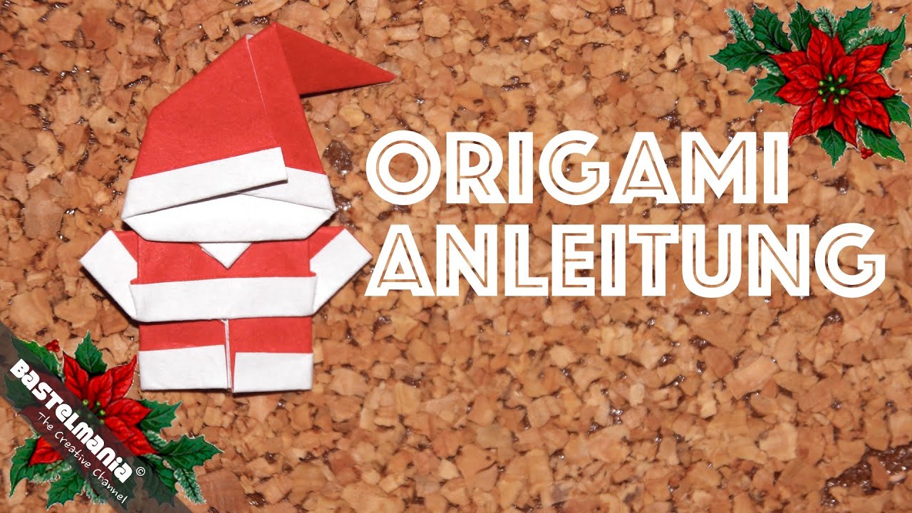 ORIGAMI Anleitung Weihnachtsmann DIY ORIGAMI Santa Claus