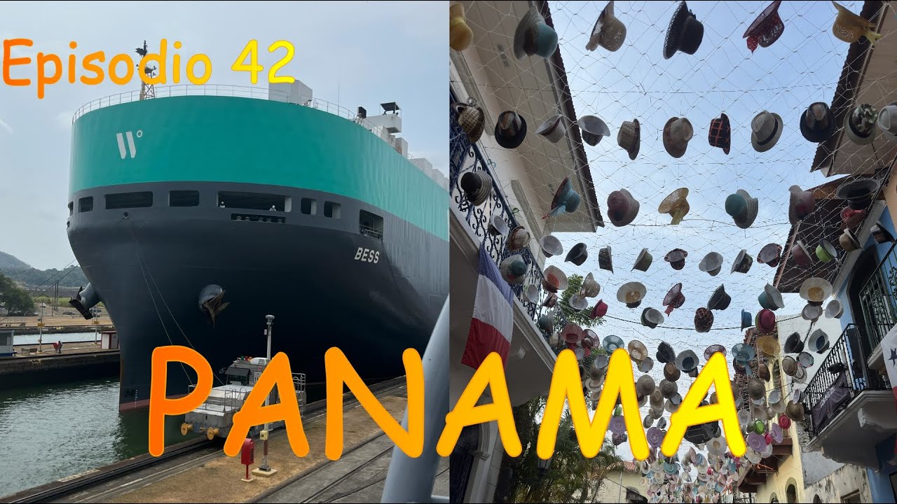 Episodio 42 - PANAMA, visitiamo il Paese e portiamo Tiberio al porto.