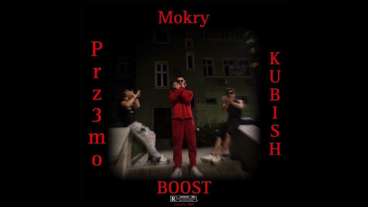 Mokry - BOOST ft.Prz3mo,KUBISH (prod.prodemite)