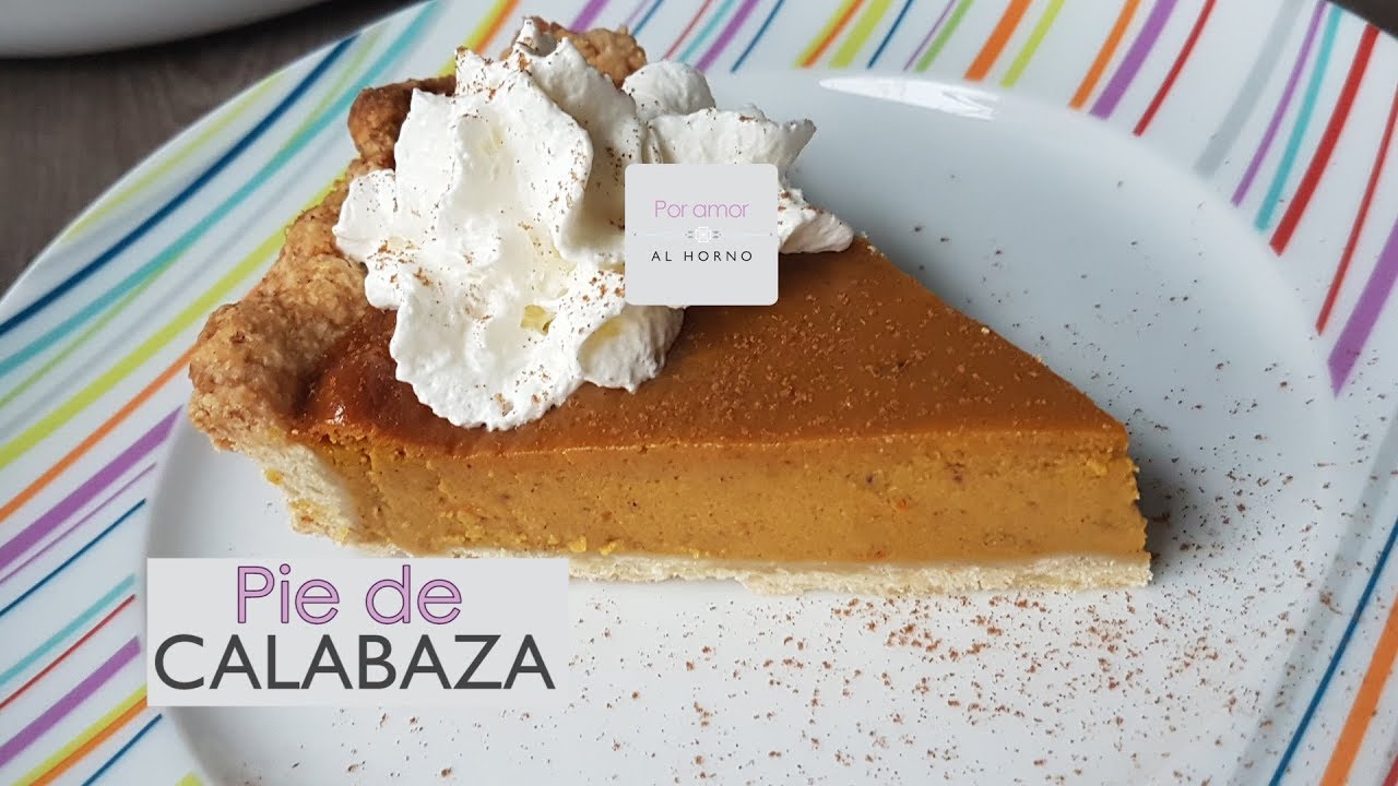 Pie de Calabaza (Auyama, Zapallo) - Receta de Pumpkin Pie