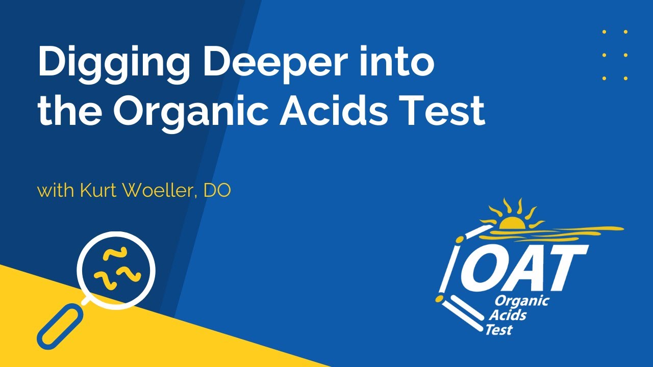 Digging Deeper into the Organic Acids Test
