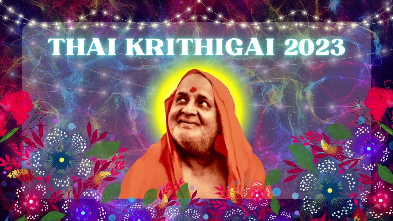🌷 THAI KRITHIGAI - JAYANTHI DAY OF HH JAGATHGURU SRI GNANANANDA GIRI SWAMIGAL 🌷