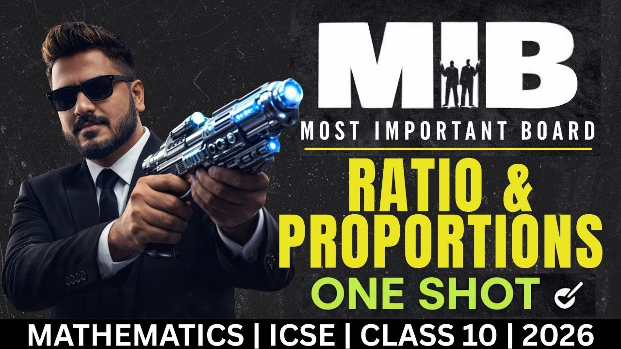 MIB – Most Important Board Questions | Ratio & Proportions | ICSE CLASS 10 Maths | Yash Maheshwari